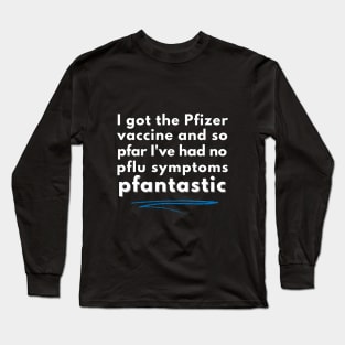 Pfizer Covid 19 Vaccine Long Sleeve T-Shirt